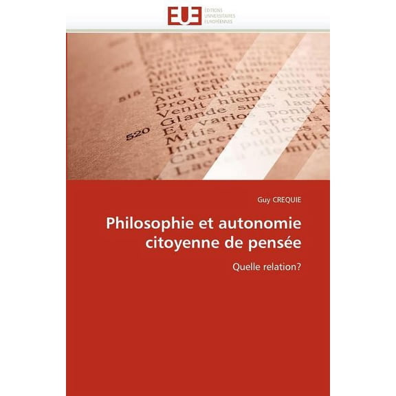 Omn.Univ.Europ.: Philosophie Et Autonomie Citoyenne de Pensée (Paperback)