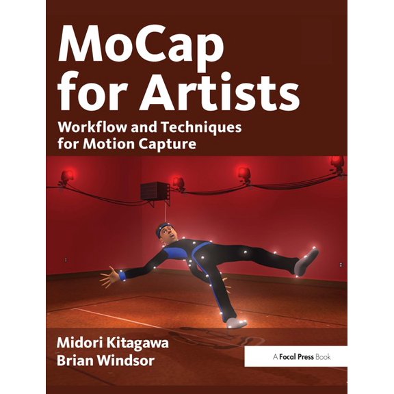 Pre-Owned MoCap for Artists: Workflow and Techniques for Motion Capture, (Paperback)