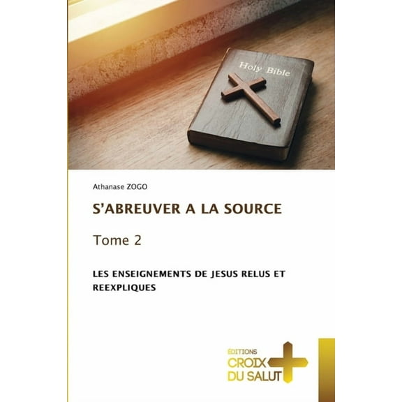 S'ABREUVER A LA SOURCE Tome 2, (Paperback)