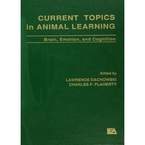 Pre-Owned Current Topics in Animal Learning: Brain, Emotion, and Cognition, (Paperback)