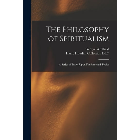 The Philosophy of Spiritualism, (Paperback)