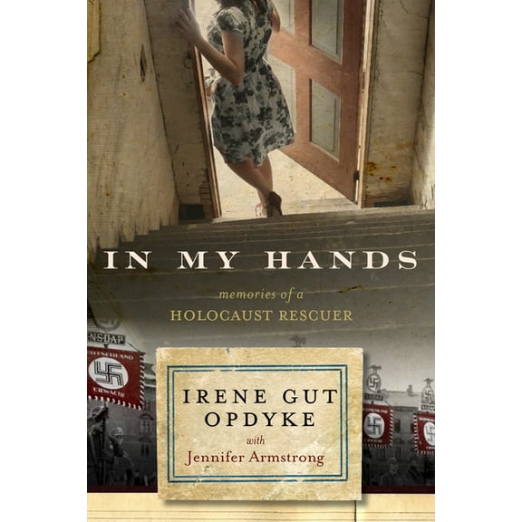In My Hands: Memories of a Holocaust Rescuer, (Paperback)
