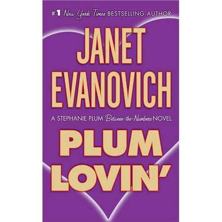 Plum Lovin' : A Stephanie Plum Between the Numbers Novel