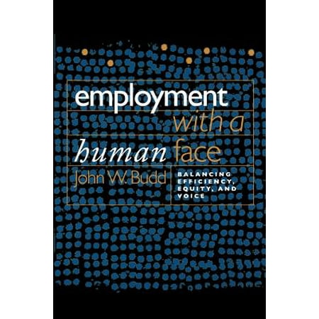 Employment With A Human Face Balancing Efficiency