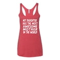 thumbnail image 2 of My Daughter Has The Most Awesome Mother Mother's Day Tri-Blend Racerback Tank Top, Vintage Red, X-Large, 2 of 3