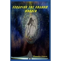 Escaping the Shadow World