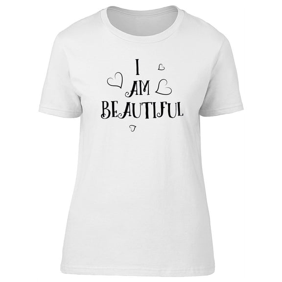 I Am Beautiful  Love Quote T-Shirt Women -Image by Shutterstock, Female x-Large