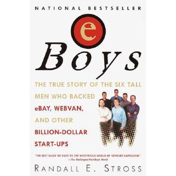 Pre-Owned eBoys: The First Inside Account of Venture Capitalists at Work (Paperback) 0345428897 9780345428899
