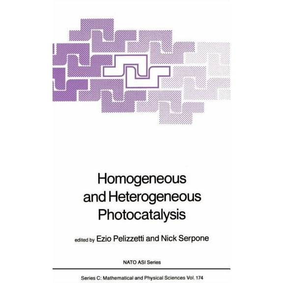 NATO Science Series C: Homogeneous and Heterogeneous Photocatalysis, Book 174, (Hardcover)