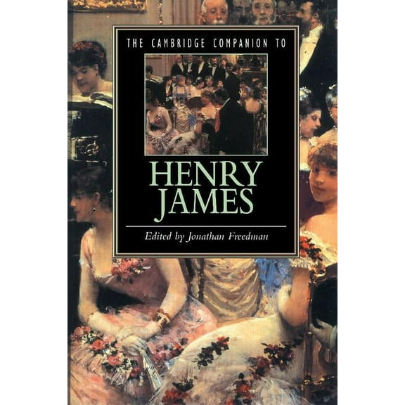 Cambridge Companions to Literature The Cambridge Companion to Henry James, (Paperback)