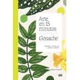 thumbnail image 1 of Gouache Arte en 15 minutos, de Hannah Podbury, Editorial GG, 1 of 2