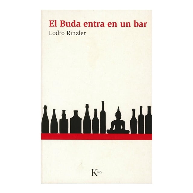 El Buda Entra En Un Bar Una Guía De Vida Para Una Nueva Generación