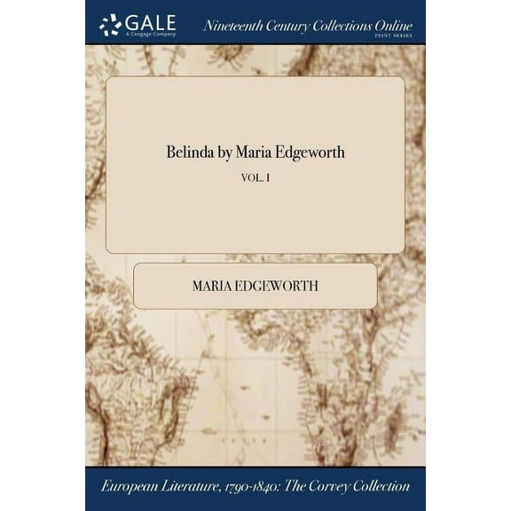 Belinda by Maria Edgeworth; VOL. I (Paperback)