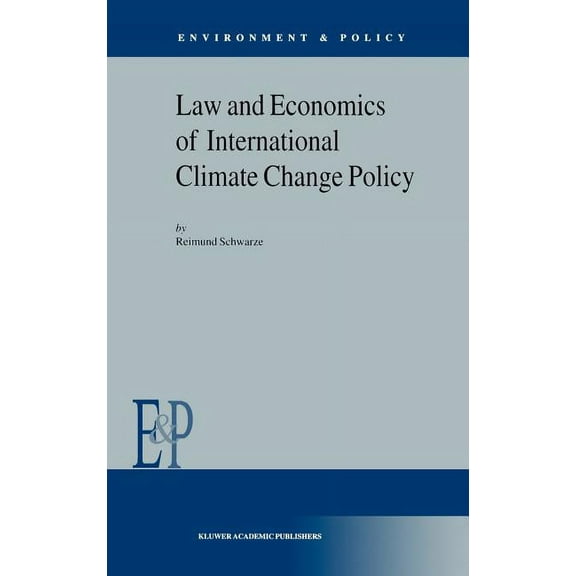 Environment & Policy Law and Economics of International Climate Change Policy, Book 30, (Hardcover)