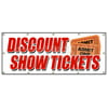 "48""x120"" DISCOUNT SHOW TICKETS BANNER SIGN concert play comedy music save sale"