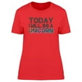 thumbnail image 1 of 2 Day I Will Be A Unicorn, Quote T-Shirt Women -Image by Shutterstock, Female Small, 1 of 2