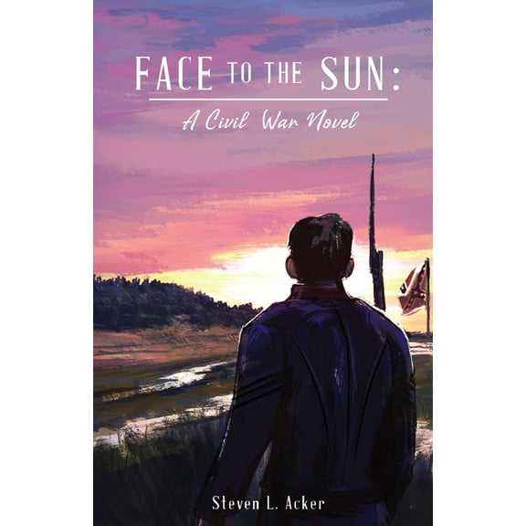 Face to the Sun: A Civil War Novel, (Paperback)