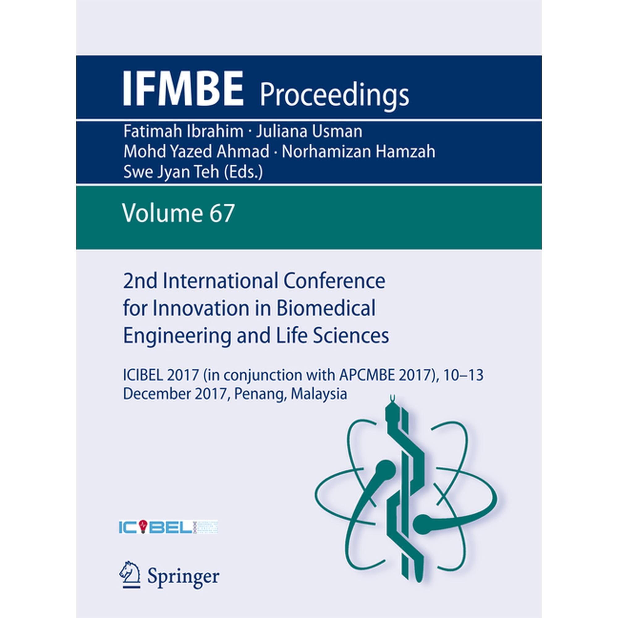 Ifmbe Proceedings 2nd International Conference for Innovation in Biomedical Engineering and Life Sciences: Icibel 2017 (in Conjunction wit Book 67 (Paperback)