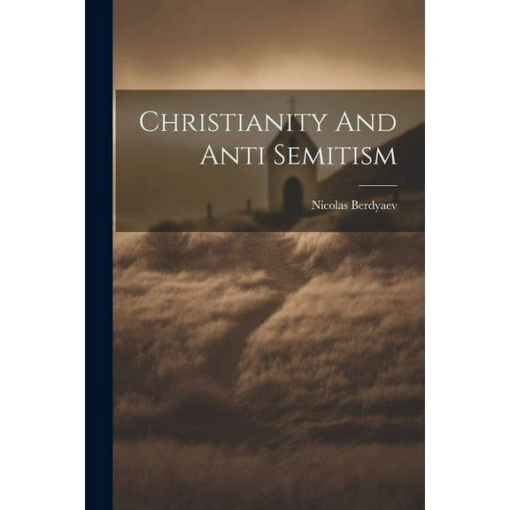 Christianity And Anti Semitism (Paperback)