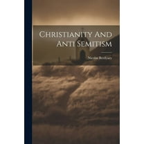 Christianity And Anti Semitism (Paperback)