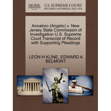 Court Shooting Jersey - Annaloro (Angelo) V. New Jersey State Commission of Investigation U.S. Supreme Court Transcript of Record with Supporting Pleadings