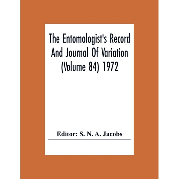 The Entomologist'S Record And Journal Of Variation (Volume 84) 1972, (Paperback)