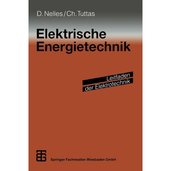 Leitfaden Der Elektrotechnik Elektrische Energietechnik, (Paperback)
