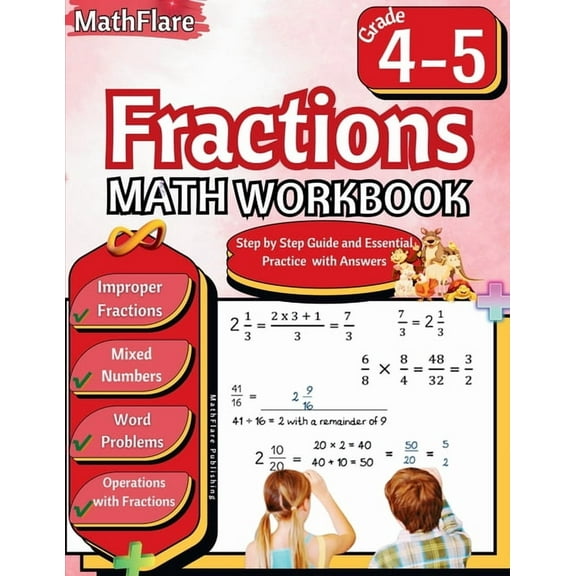 Mathflare Workbooks Fractions Math Workbook 4th and 5th Grade: Fractions Workbook Grade 4-5, Operations with Fractions, Mixed Numbers, Word , Book 1, (Paperback)
