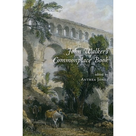 John Walker's Commonplace Book: A Traveller in the 1670s, (Paperback)