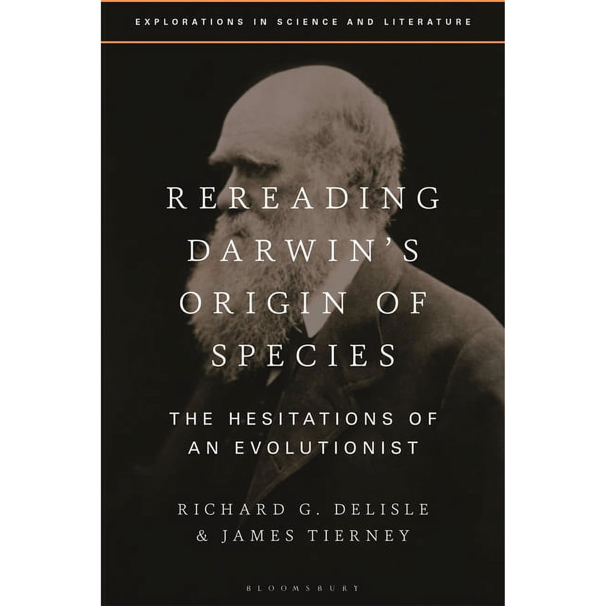 Explorations in Science and Literature Rereading Darwin s Origin of Species: The Hesitations of an Evolutionist (Hardcover)