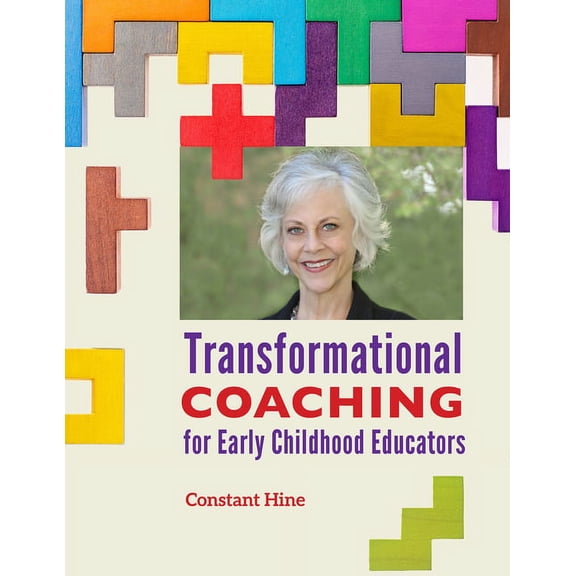 Transformational Coaching for Early Childhood Educators, (Paperback)