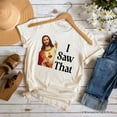 thumbnail image 6 of Jesus I Saw That T-Shirt, Funny Faith Tee for Christians, 6 of 6