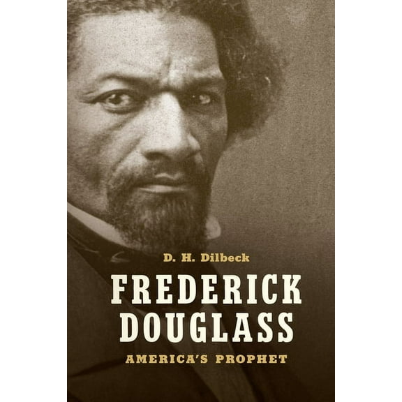 Frederick Douglass: America's Prophet, (Paperback)