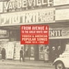 From Avenue A to the Great White Way: Yiddish & American Popular Songs From