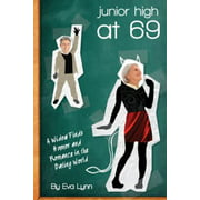 Junior High At 69 : A Widow Finds Humor and Romance in the Dating World, Used [Paperback]