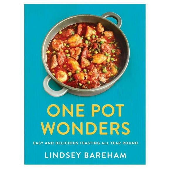 One Pot Wonders: Easy and Delicious Feasting All Year Round, (Paperback)