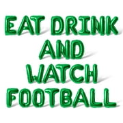 Letter Balloons - EAT DRINK AND WATCH FOOTBALL 16" Inch Alphabet Letters Foil Mylar Balloon Game Day Party Banner (Green)