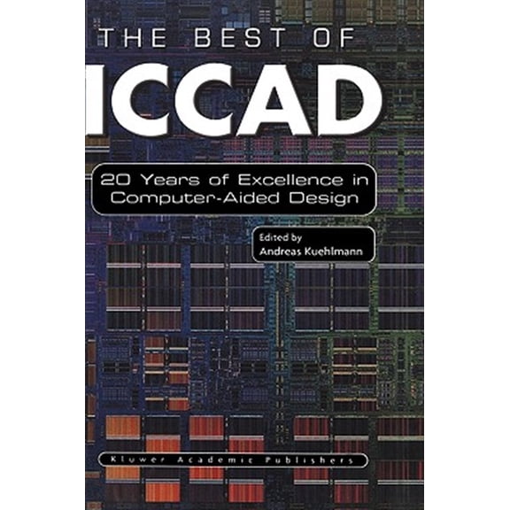 Pre-Owned The Best of Iccad: 20 Years of Excellence in Computer-Aided Design (Hardcover) 1402073917 9781402073915