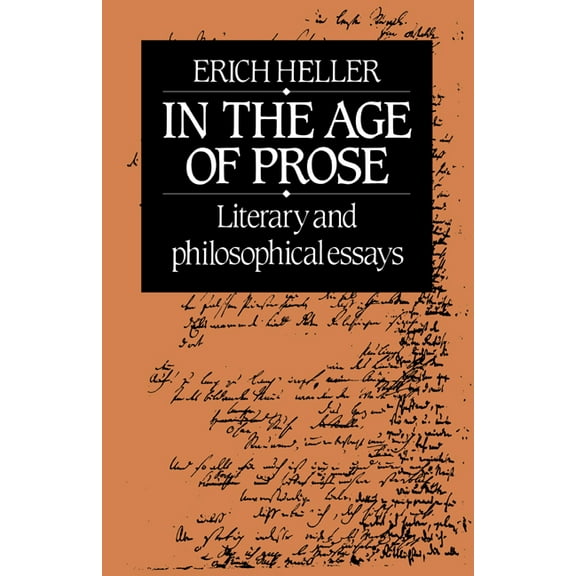 In the Age of Prose: Literary and Philosophical Essays, (Paperback)