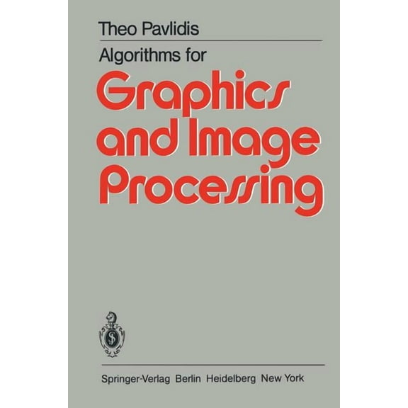 Algorithms for Graphics and Image Processing, (Paperback)