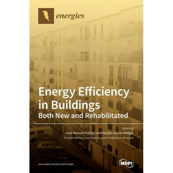 Energy Efficiency in Buildings: Both New and Rehabilitated, (Hardcover)