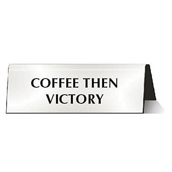 Coffee Then Victory Nameplate Desk Sign in White and Black office accessory