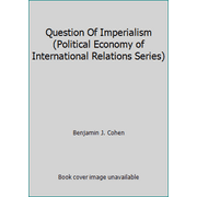 Question Of Imperialism (Political Economy of International Relations Series), Used [Hardcover]