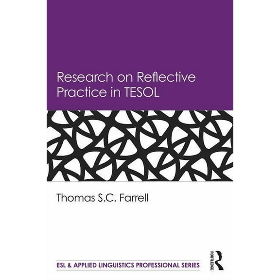 ESL & Applied Linguistics Professional Research on Reflective Practice in TESOL, (Paperback)