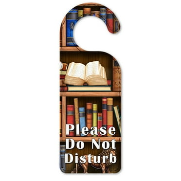Do Not Disturb Door Knob Hanger Sign - Books In Library - Image by Dan Morris