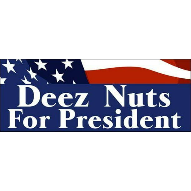 Deez Nuts for President Patriotic Bumper 3M Reflective sticker| Funny  Political Election Decal 