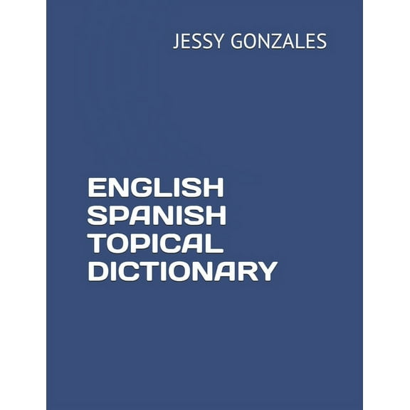 English Spanish Topical Dictionary (Paperback)