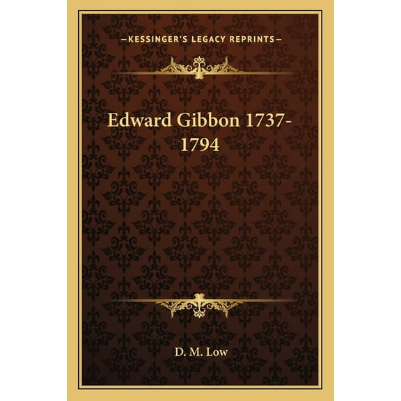 Edward Gibbon 1737-1794 (Paperback)