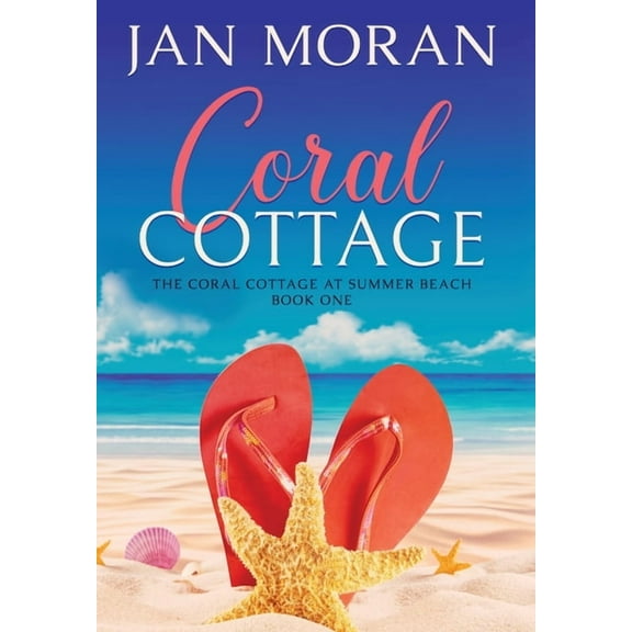 Coral Cottage at Summer Beach Coral Cottage, Book 1, (Hardcover)