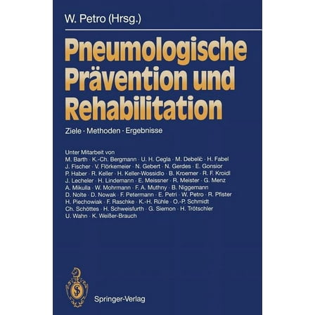 Pneumologische PrÃ¤vention Und Rehabilitation: Ziele -- Methoden -- Ergebnisse, (Paperback)